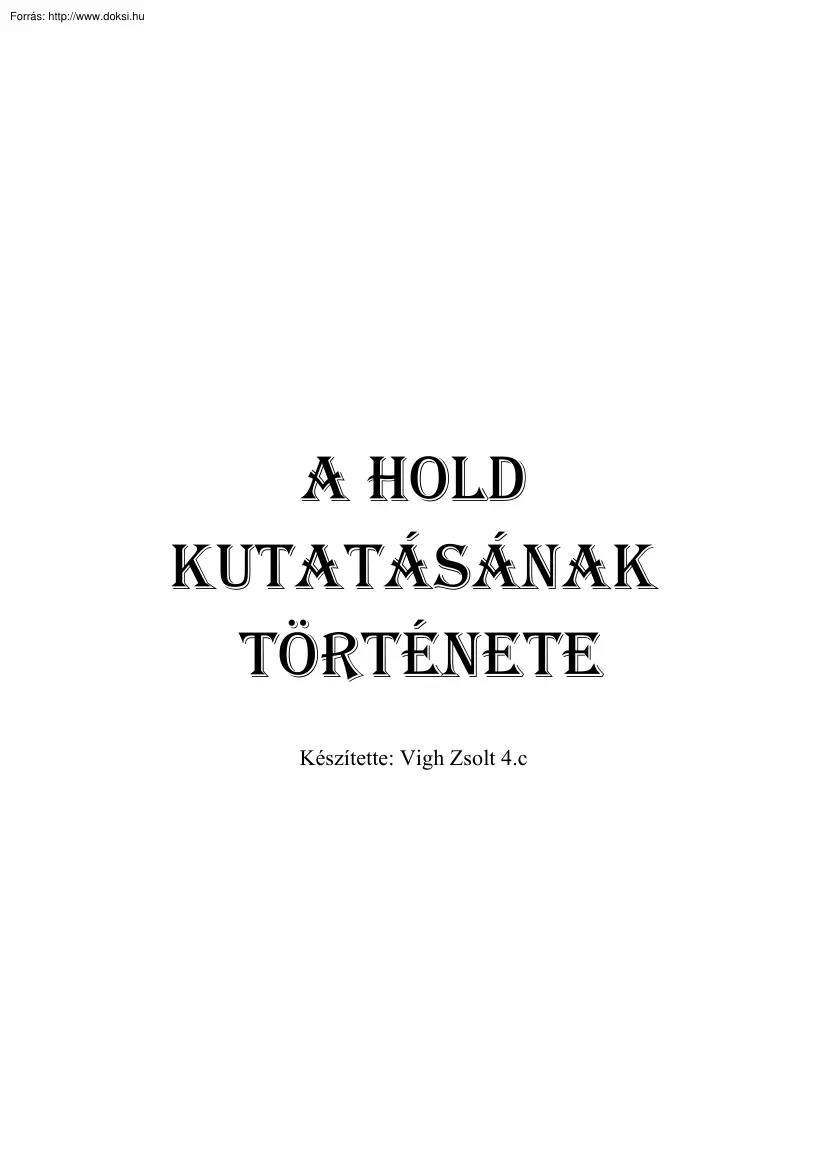 Vigh Zsolt - A Hold kutatásának története