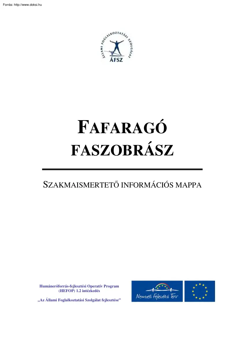 Fafaragó faszobrász, szakmaismertető információs mappa