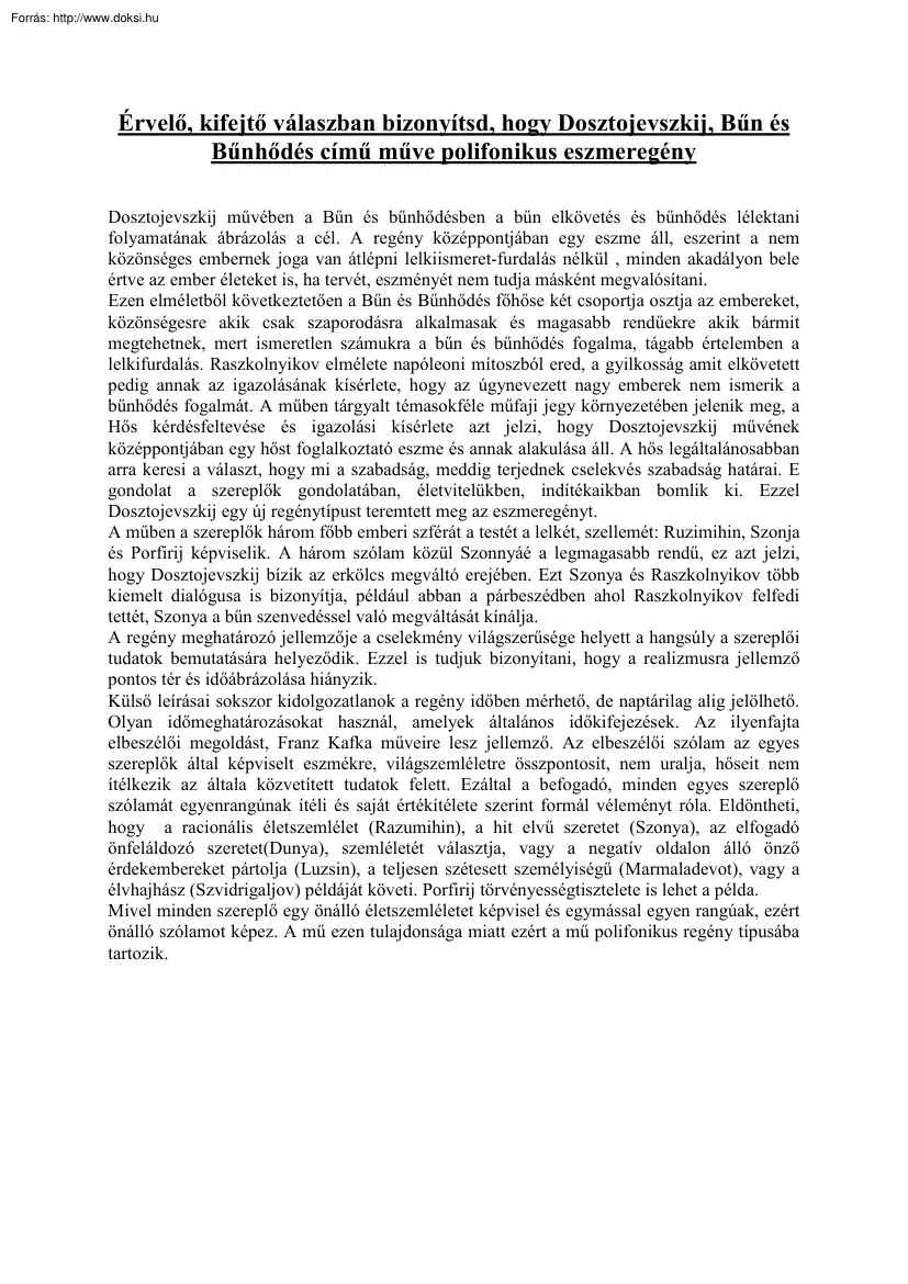 Érvelő, kifejtő válaszban bizonyítsd, hogy Dosztojevszkij, Bűn és Bűnhődés című műve