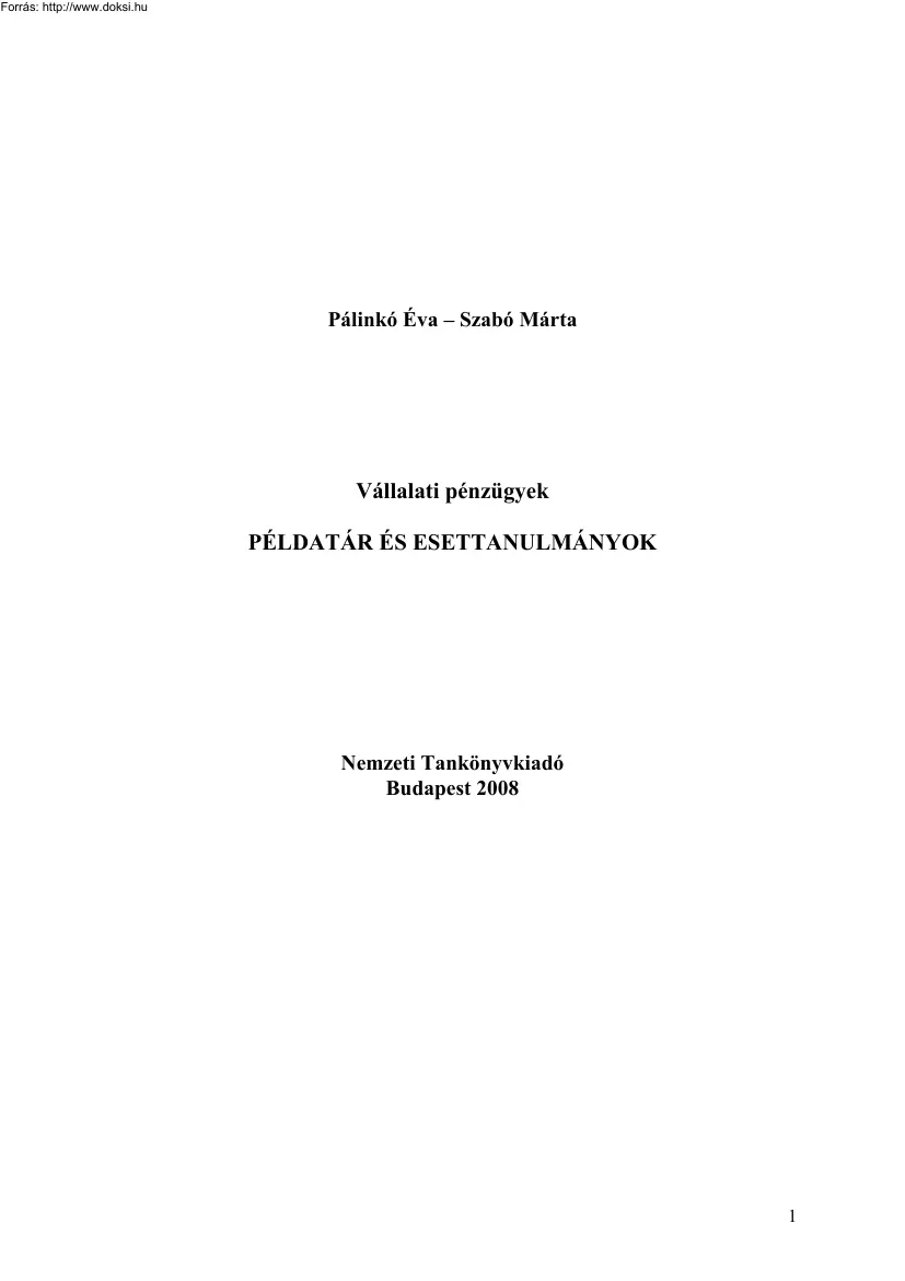 Pálinkó-Szabó - Vállalati pénzügyek, Példatár és esettanulmányok