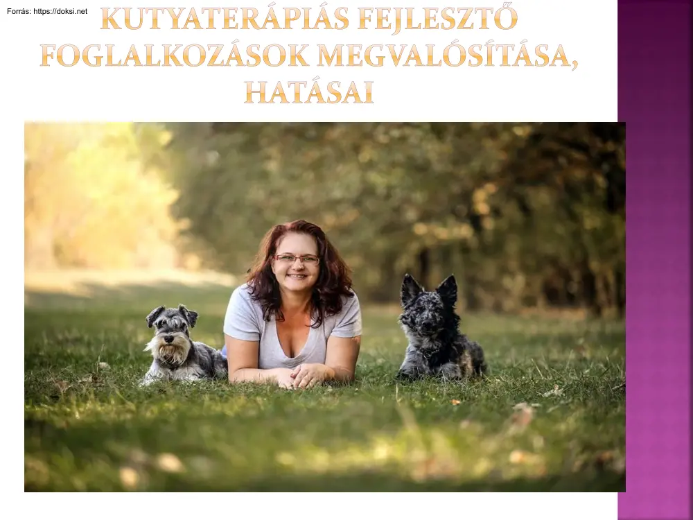 Kutyaterápiás fejlesztő foglalkozások megvalósítása, hatásai