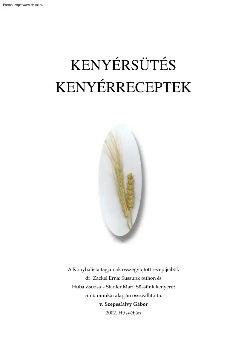 Szepesfalvy Gábor - Kenyérsütés, receptek