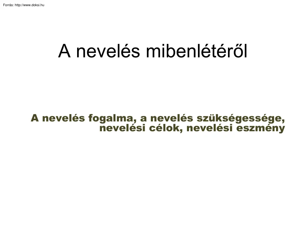 A nevelés mibenlétéről