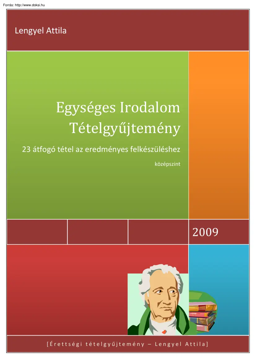 Lengyel Attila - Egységes irodalom középszintű szóbeli tételgyűjtemény