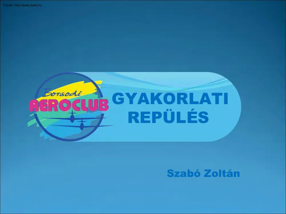 Szabó Zoltán - Gyakorlati repülés