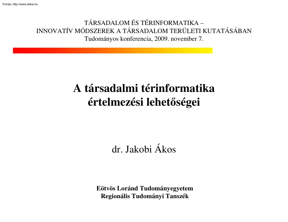 dr. Jakobi Ákos - A társadalmi térinformatika értelmezési lehetőségei