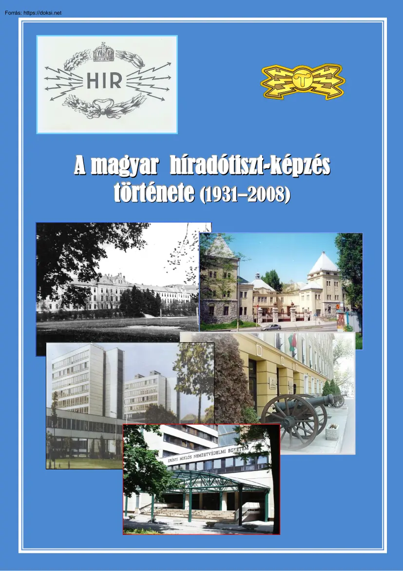 Dr. Koczka Ferenc - A magyar híradótiszt-képzés története (1931–2008)