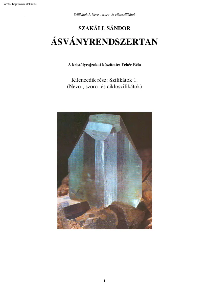 Szakáll Sándor - Ásványrendszertan, Nezo-, szoro- és cikloszilikátok