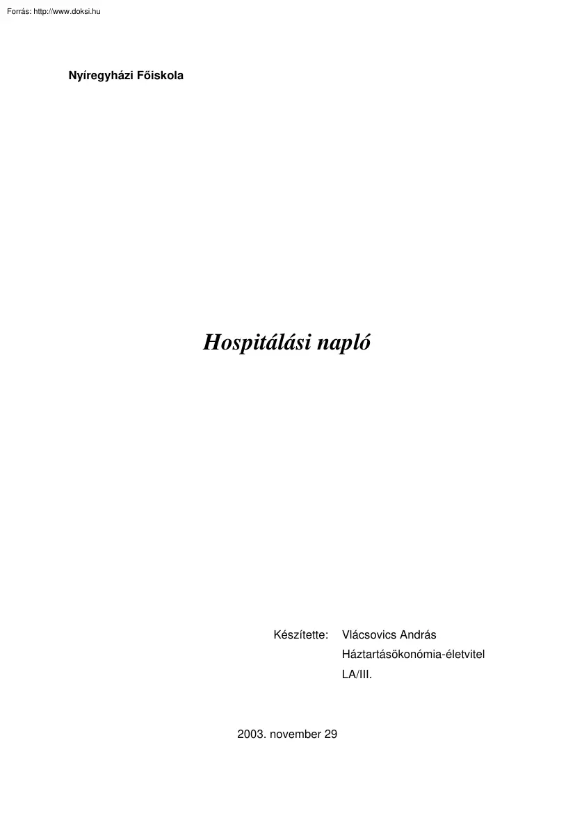 Vlácsovics András - Hospitálási napló