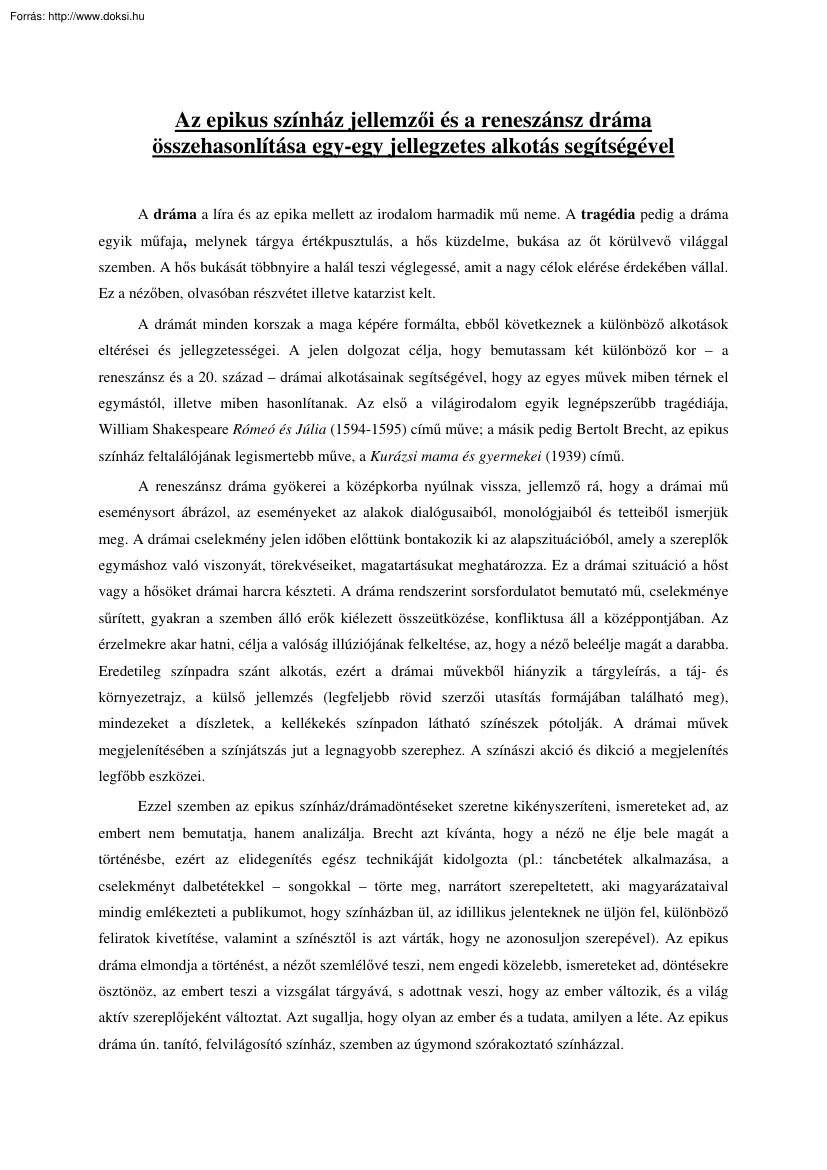 Az epikus színház jellemzői és a reneszánsz dráma összehasonlítása egy-egy jellegzetes