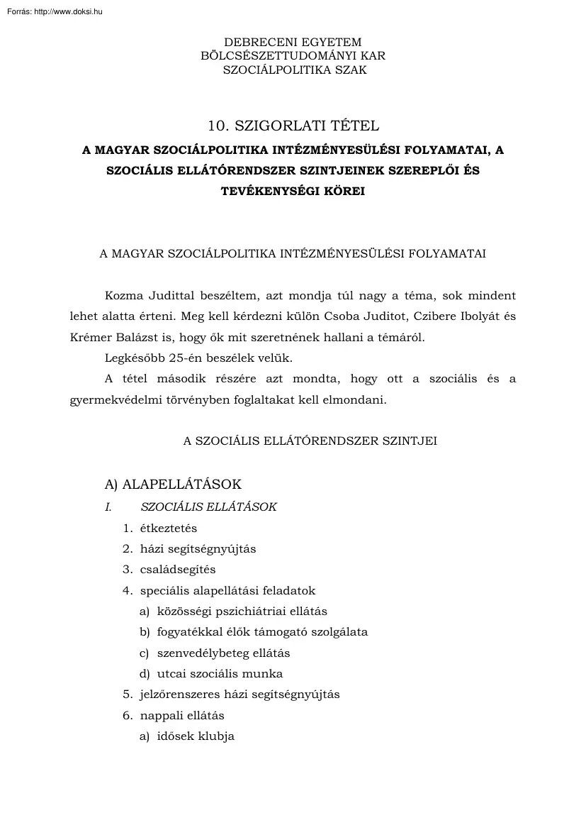 A magyar szociálpolitika intézményesülési folyamatai, a szociális ellátórendszer