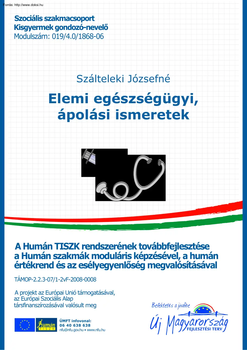 Szálteleki Józsefné - Elemi egészségügyi, ápolási ismeretek