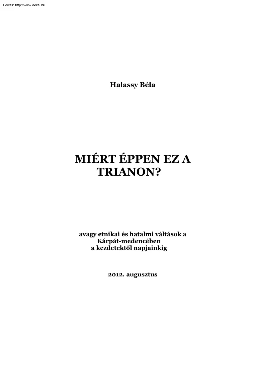 Halassy Béla - Miért éppen ez a Trianon?