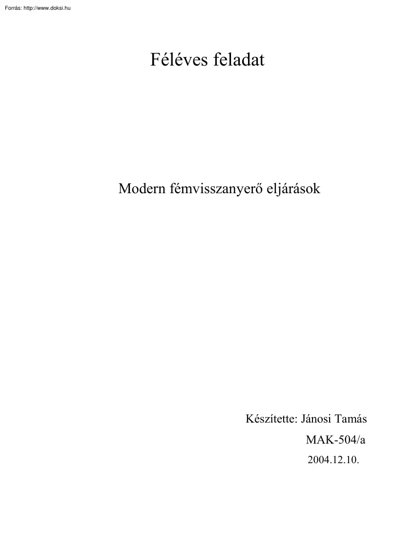 Jánosi Tamás - Modern fémvisszanyerő eljárások