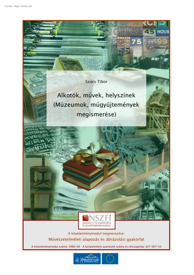 Szűcs Tibor - Alkotók, művek, helyszínek, múzeumok, műgyűjtemények megismerése
