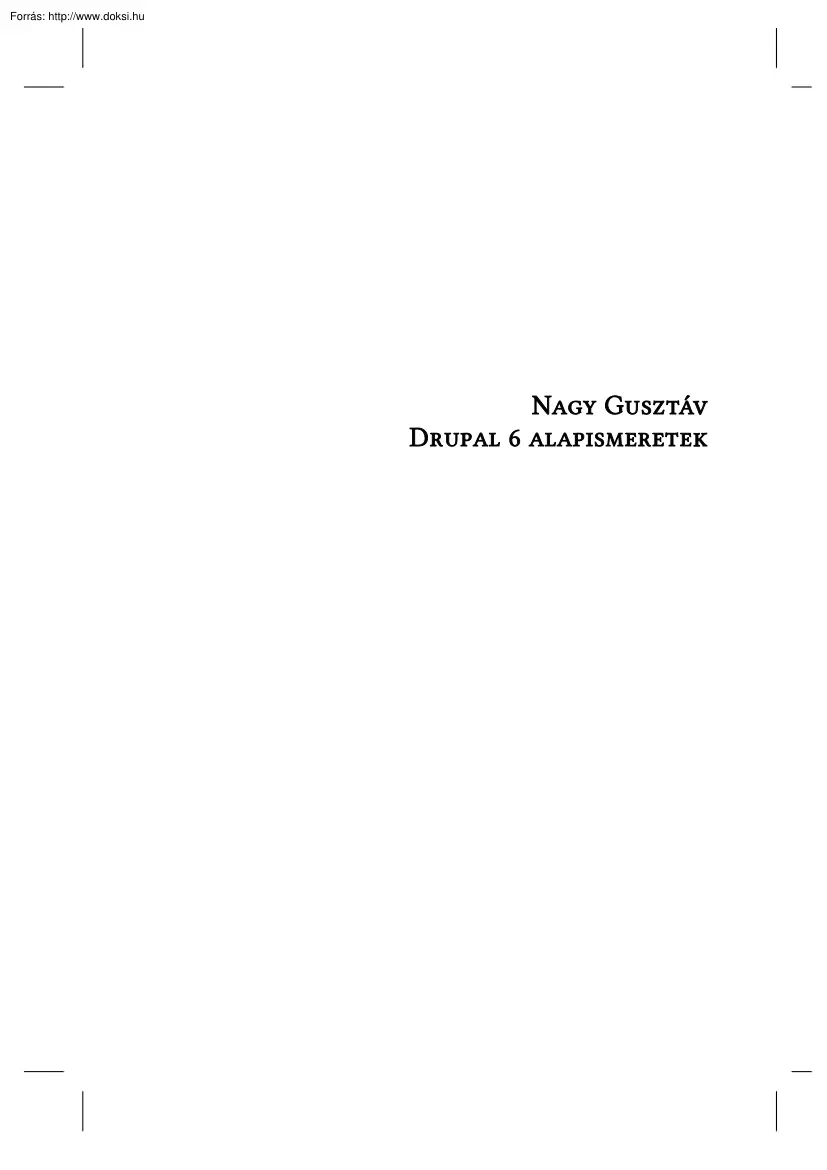 Nagy Gusztáv - Drupal 6 alapismeretek