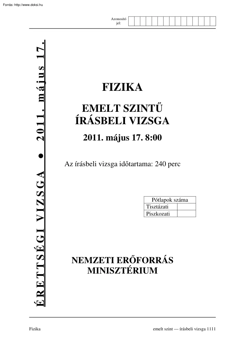 Fizika emelt szintű írásbeli érettségi vizsga megoldással, 2011