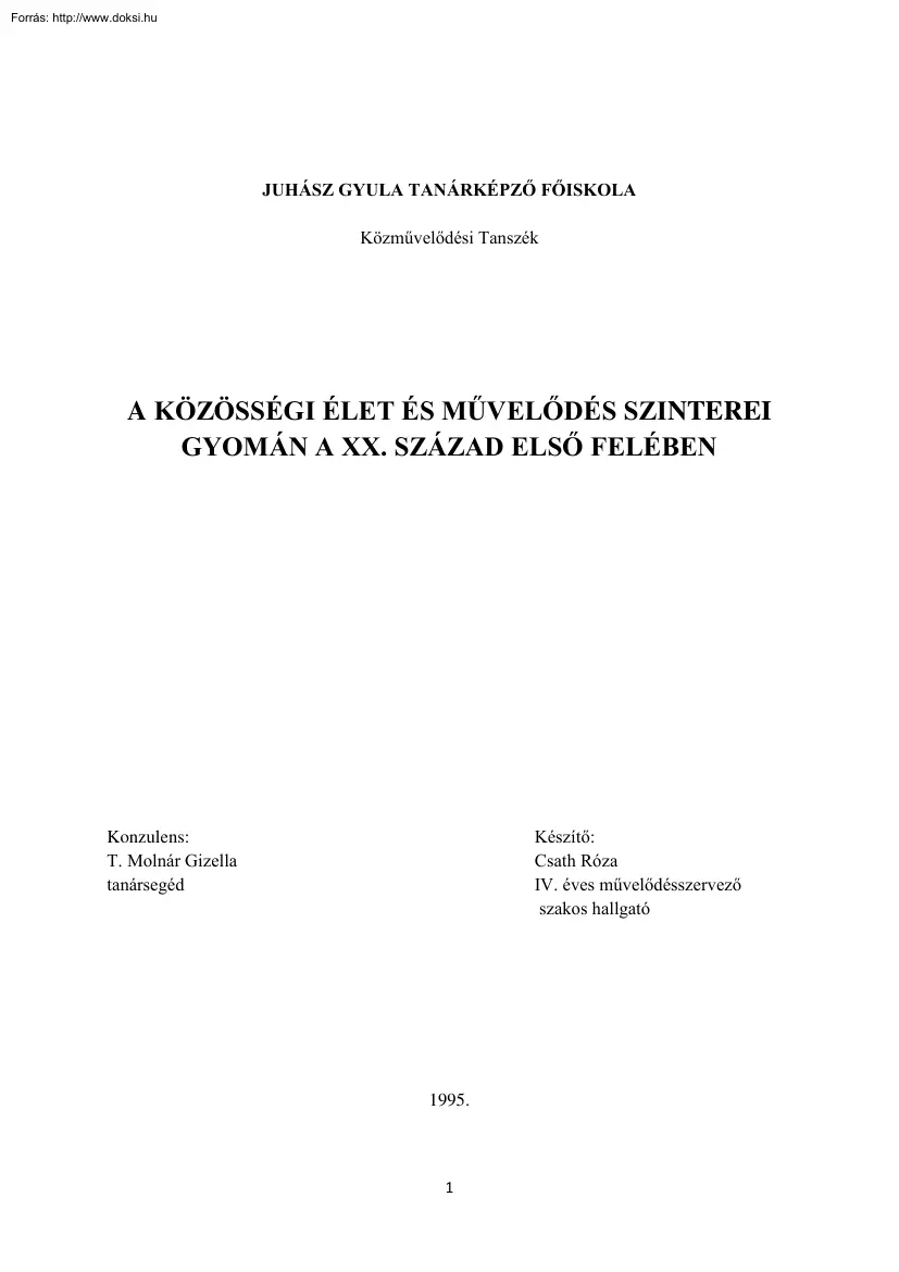 Csath Róza - A közösségi élet és művelődés színterei Gyomán a XX. század első felében