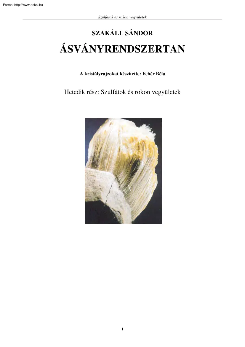 Szakáll Sándor - Ásványrendszertan, Szulfátok és rokon vegyületek