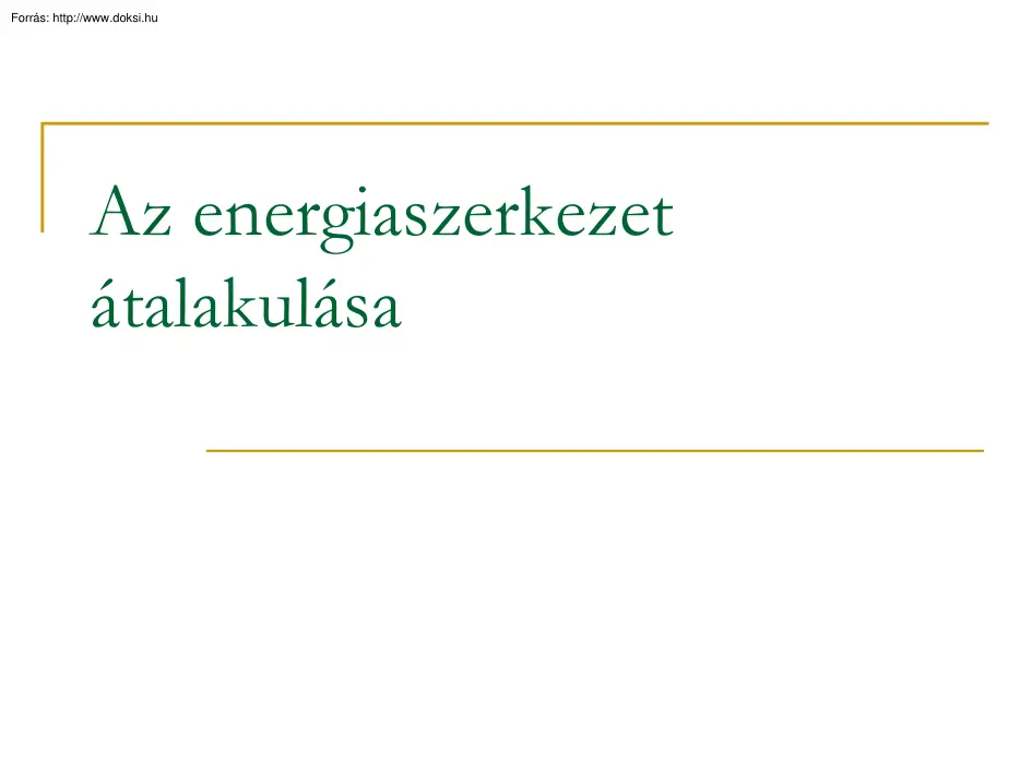 Az energiaszerkezet átalakulása