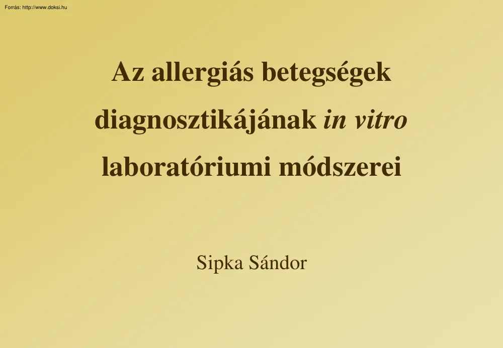 Az allergiás betegségek diagnosztikájának in vitro laboratóriumi módszerei
