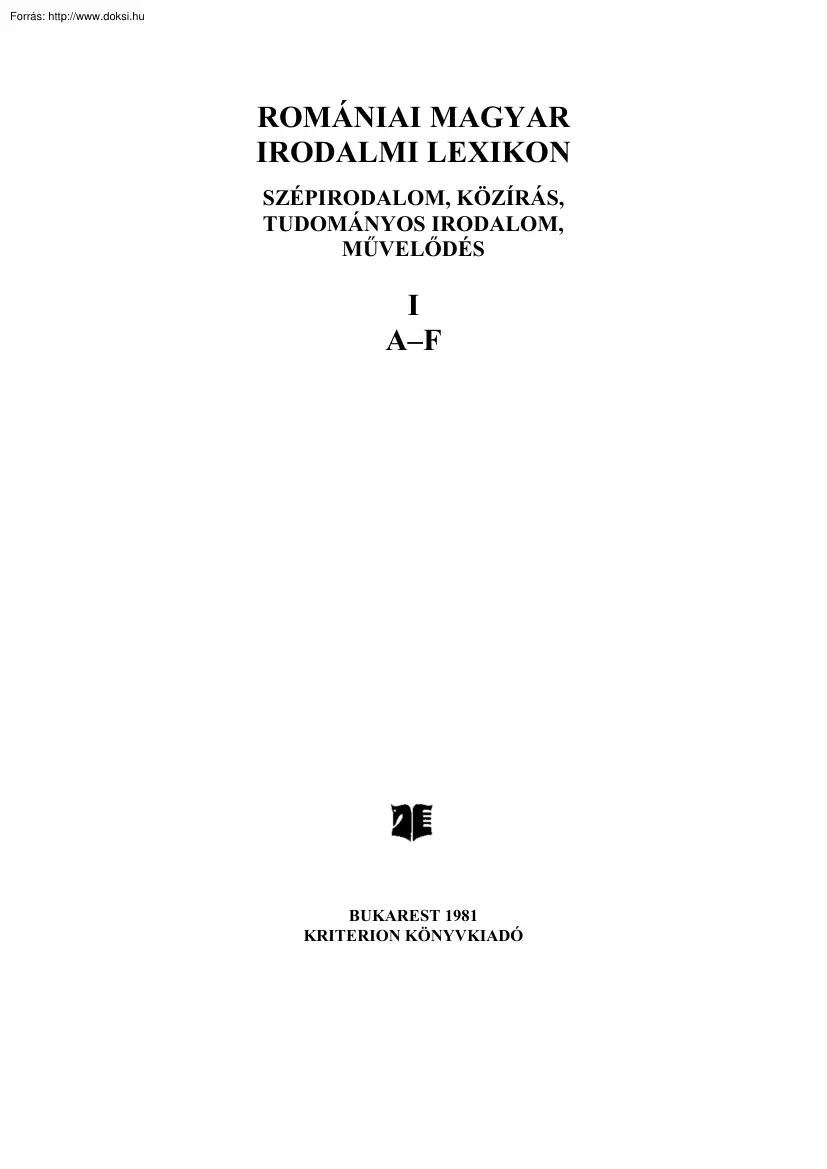 Romániai magyar irodalmi lexikon, szépirodalom, közírás, tudományos irodalom, művelődés
