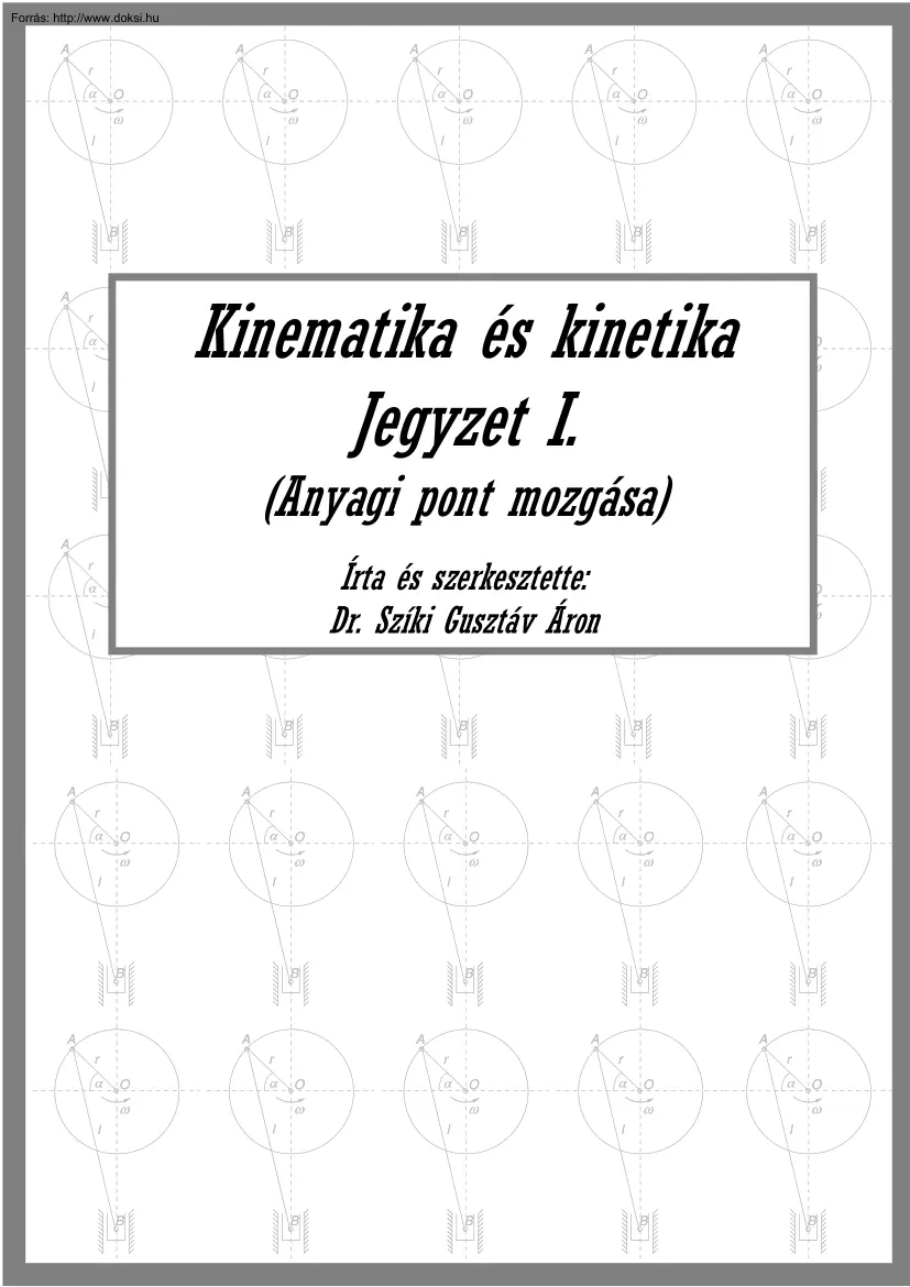 Dr. Szíki Gusztáv Áron - Kinematika és kinetika