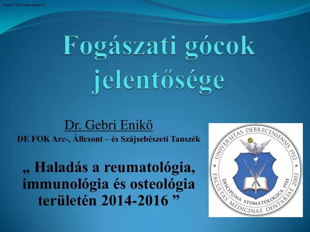 Dr. Gebri Enikő - Fogászati gócok jelentősége