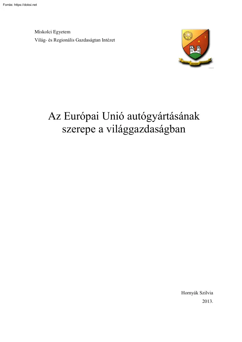 Hornyék Szabina - Az Európai Unió autógyártásának szerepe a világgazdaságban