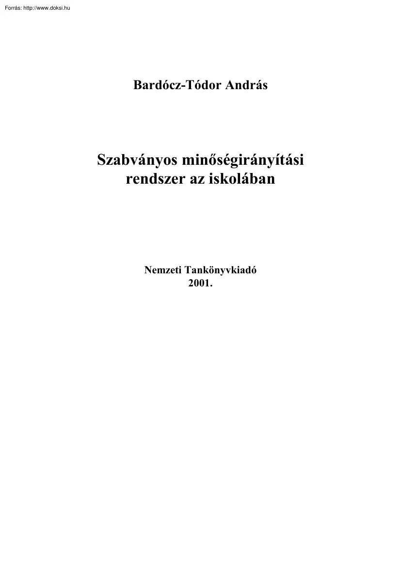 Bardócz-Tódor András - Szabványos minőségirányítási rendszer az iskolában
