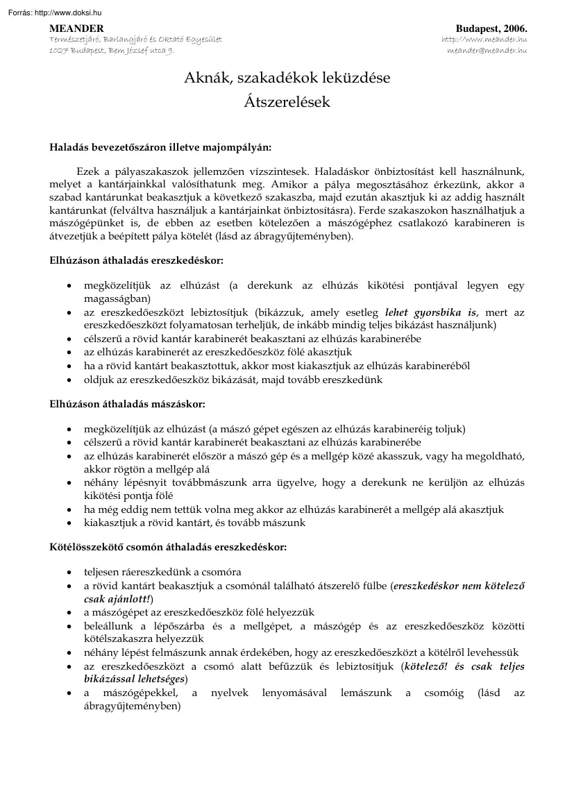 Aknák, szakadékok leküzdése, átszerelések