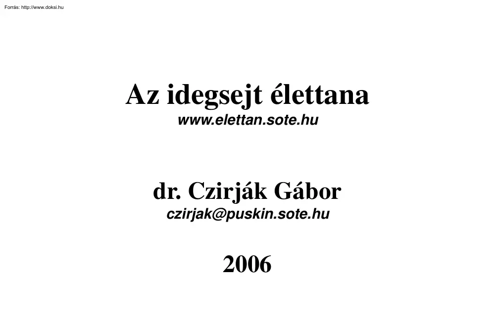 dr. Czirják Gábor - Az idegsejt élettana