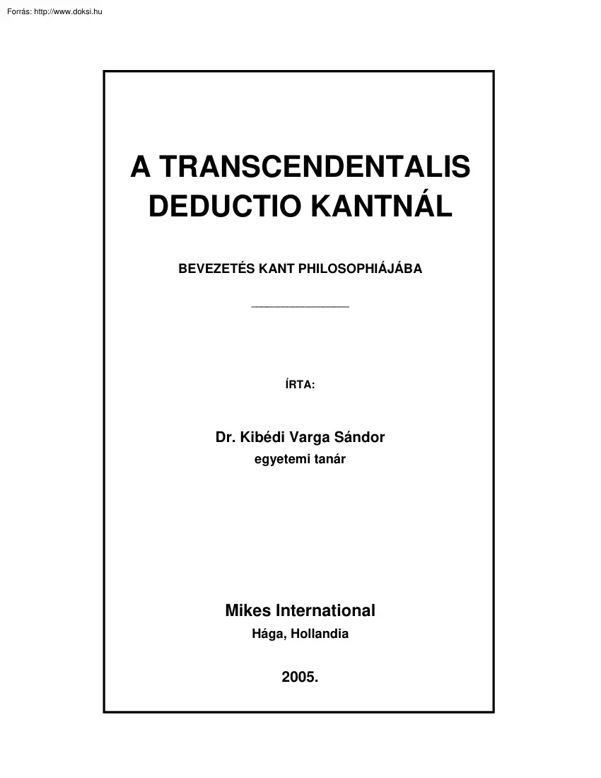 Dr. Kibédi Varga Sándor - A transcendentális deductio Kantnál