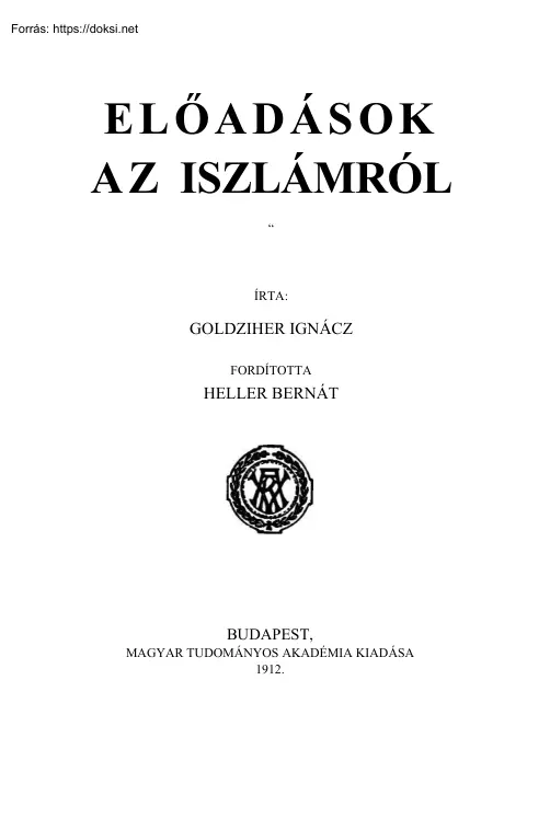 Goldziher Ignác - Előadások az iszlámról