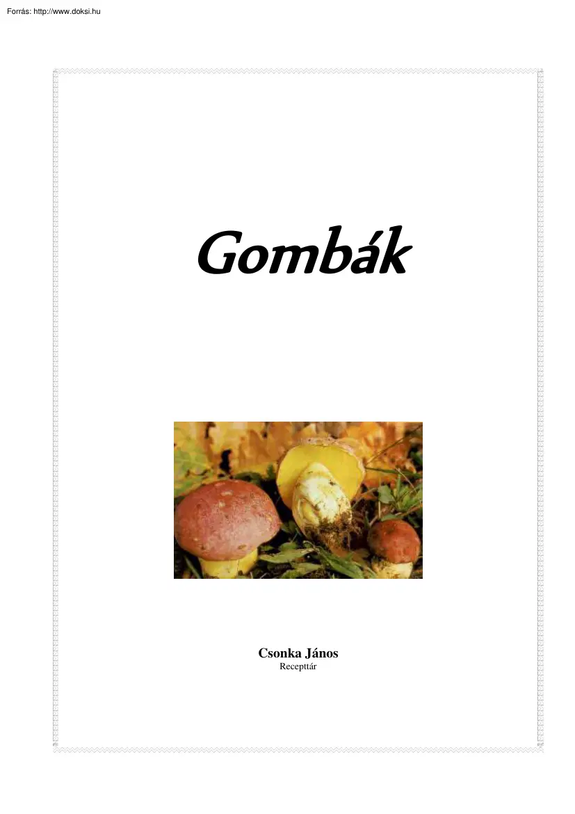 Csonka János - Gombák leírása