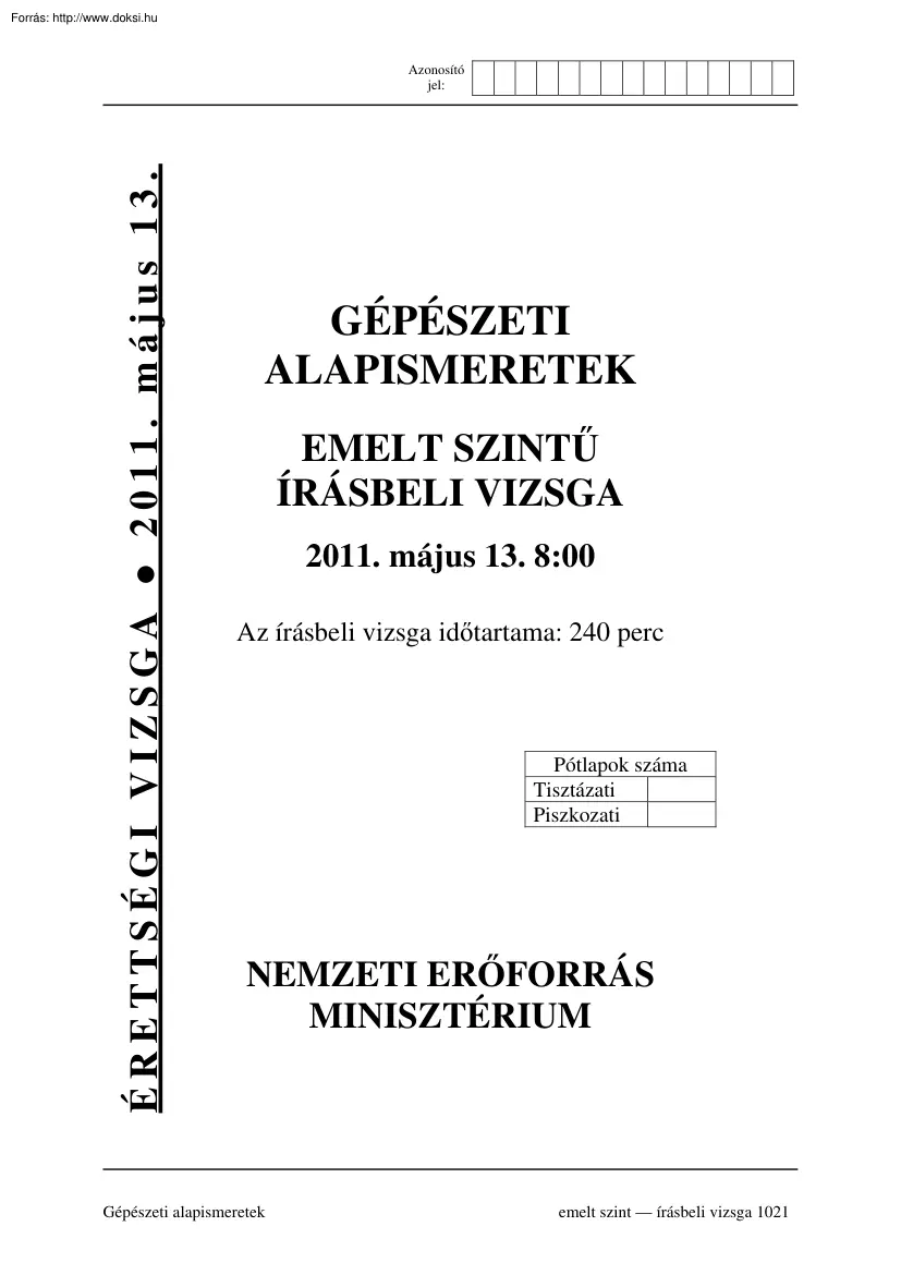 Gépészeti alapismeretek emelt szintű írásbeli érettségi vizsga megoldással, 2011