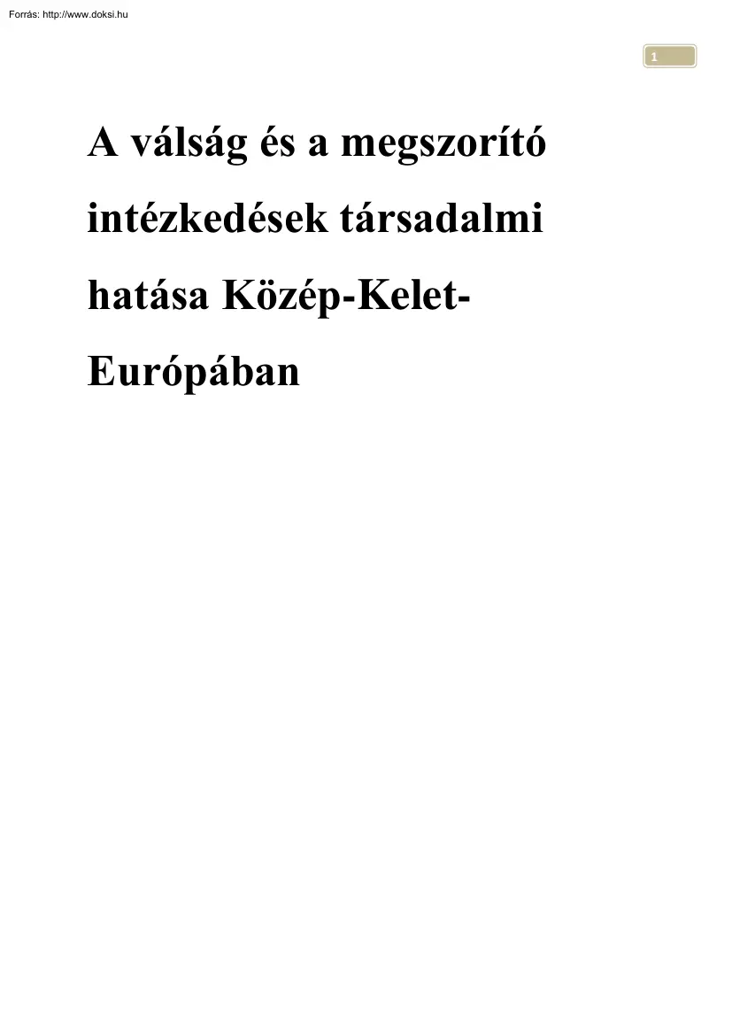 A válság és a megszorító intézkdések társadalmi hatása Közép-Kelet-Európában