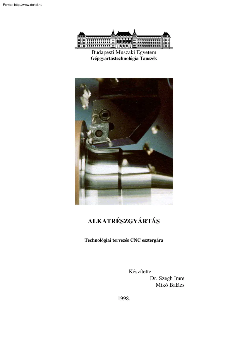 Szegh-Mikó - Alkatrészgyártás, technológiai tervezés CNC esztergára