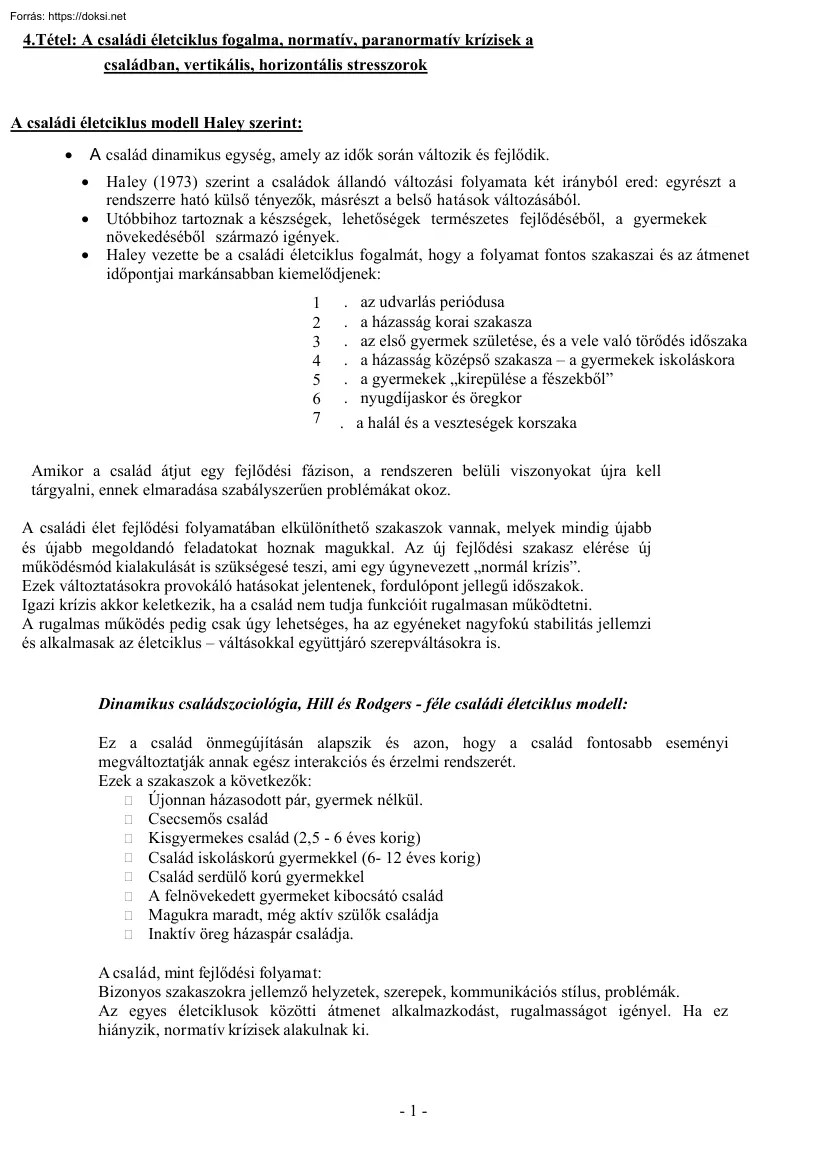 A családi életciklus fogalma, normatív, paranormatív krízisek a családban, vertikális