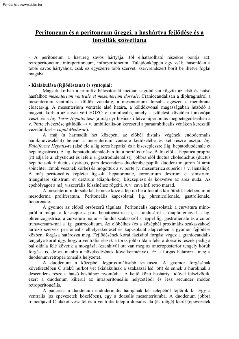 Peritoneum és a peritoneum üregei, a hashártya fejlődése és a tonsillák szövettana