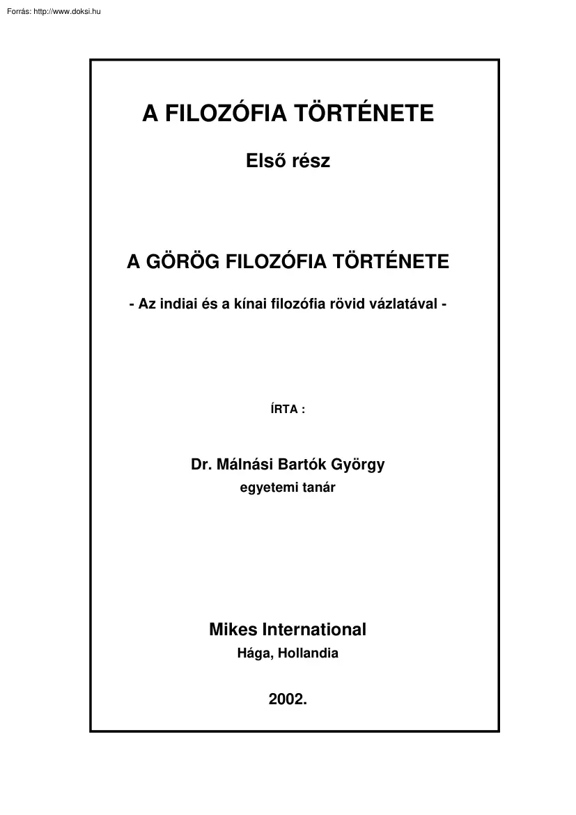 Dr. Málnási Bartók György - A filozófia története I