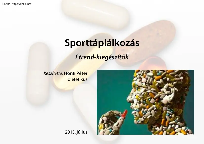 Honti Péter - Sporttáplálkozás -Étrend-kiegészítők