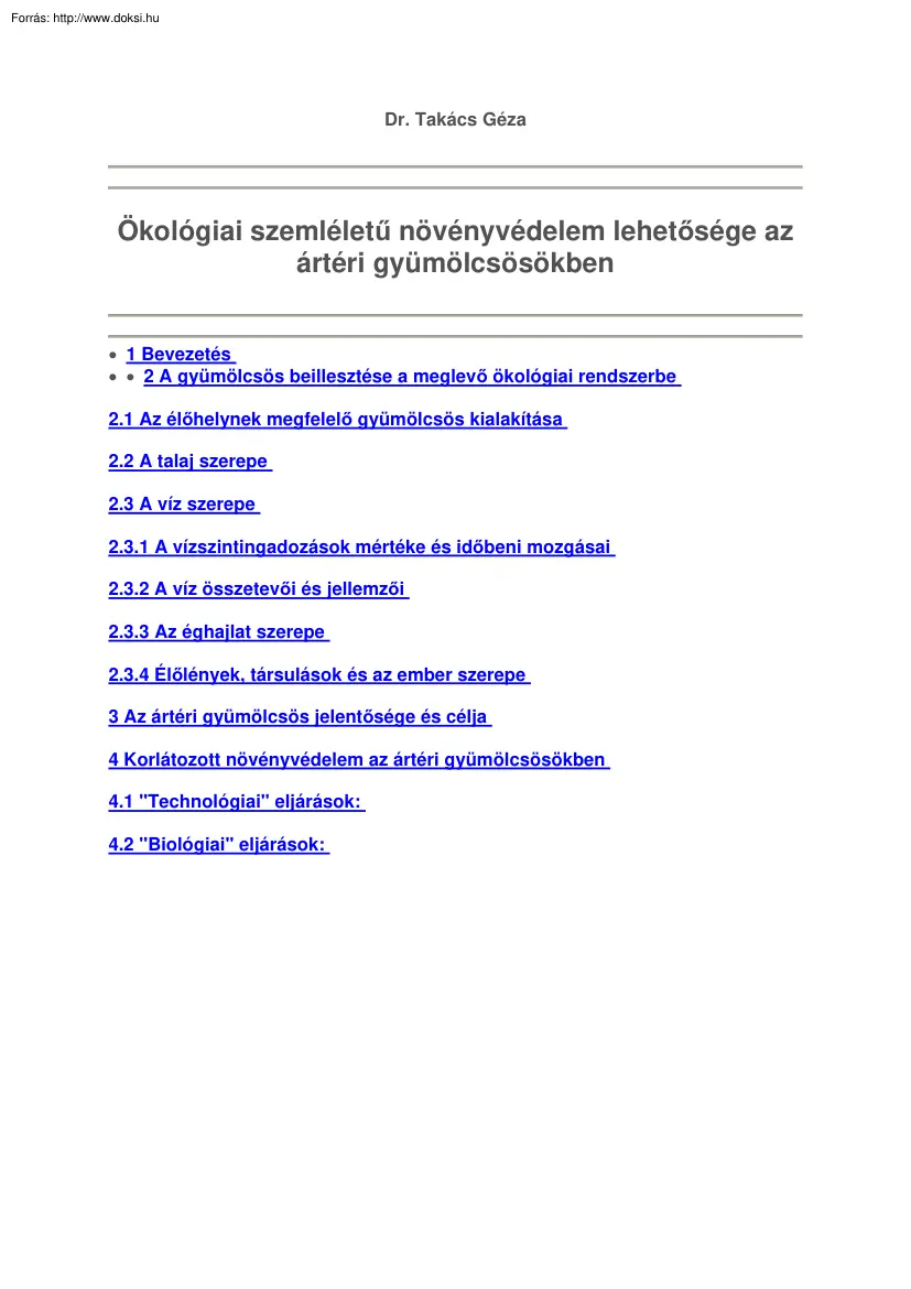 Dr. Takács Géza - Ökológiai szemléletű növényvédelem lehetősége az ártéri