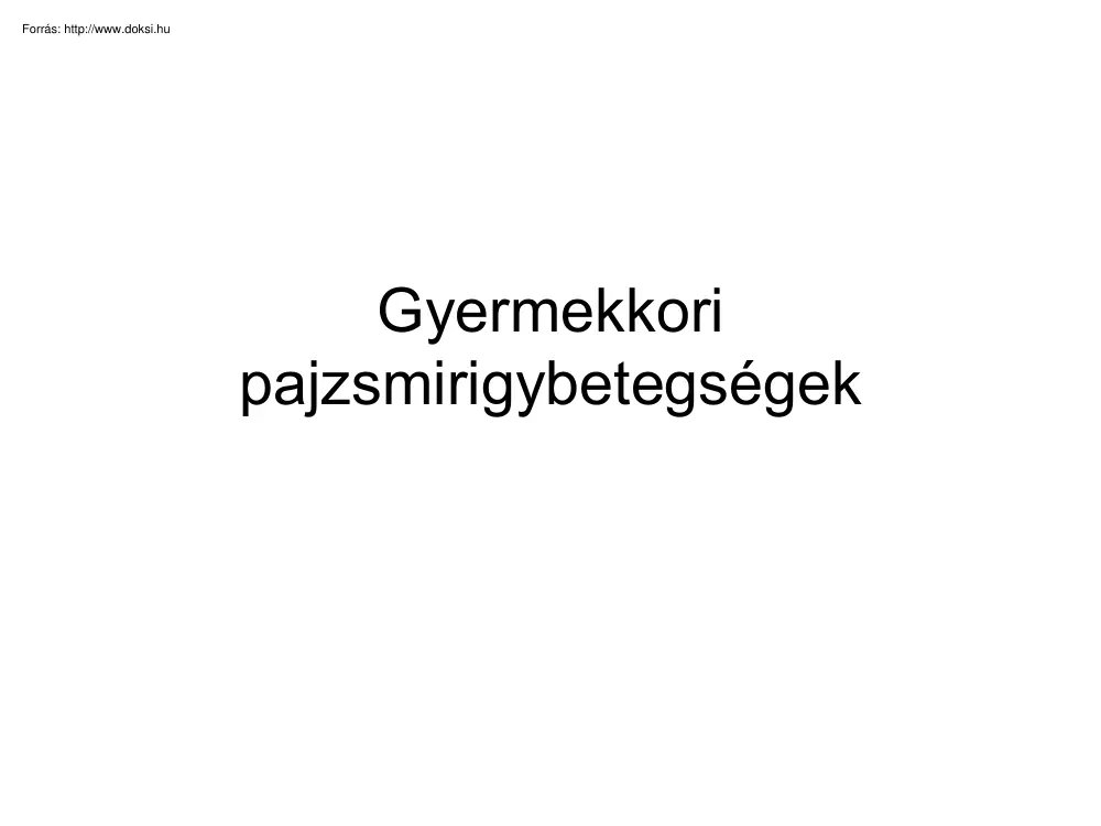 Dr. Luczay Andrea - Endokrin zavarok ellátása, gyermekkori pajzsmirigy betegségek