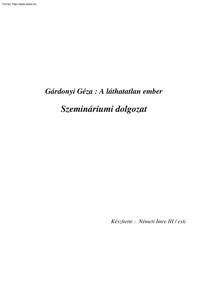 Németi Imre - Gárdonyi Géza élete és A láthatatlan ember című regényének elemzése