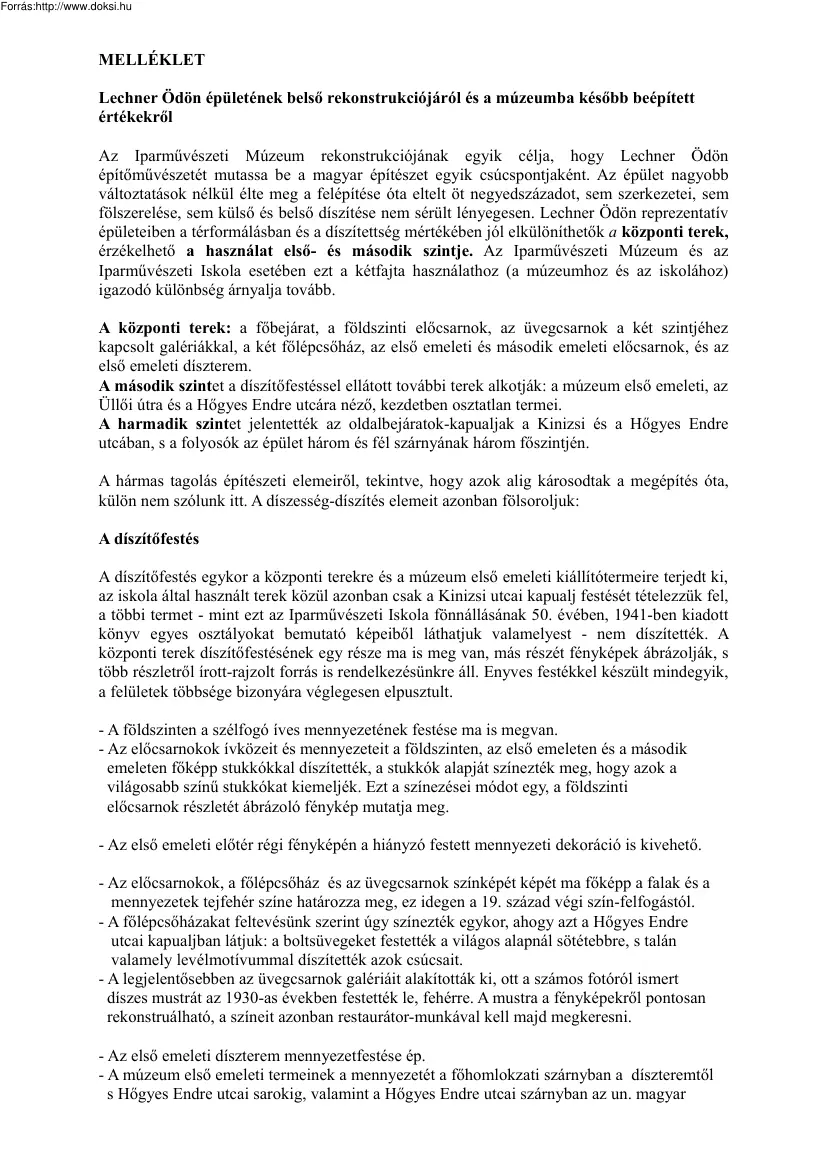 Lechner Ödön épületének belső rekonstrukciójáról és a múzeumba később beépített