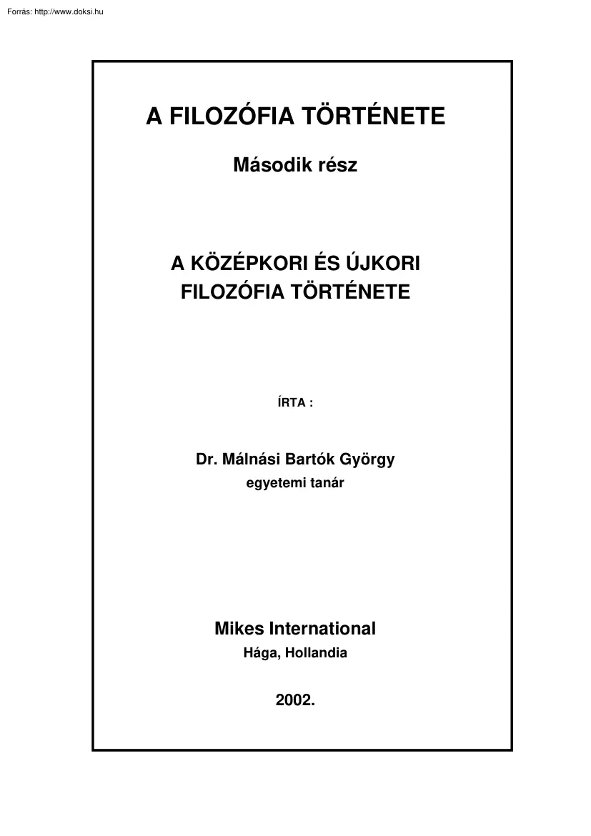 Dr. Málnási Bartók György - A filozófia története II