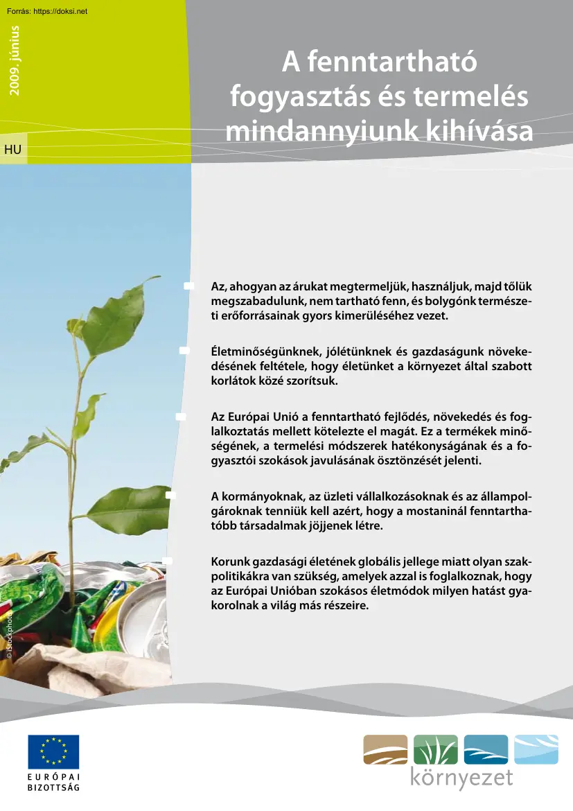 A fenntartható fogyasztás és termelés mindannyiunk kihívása