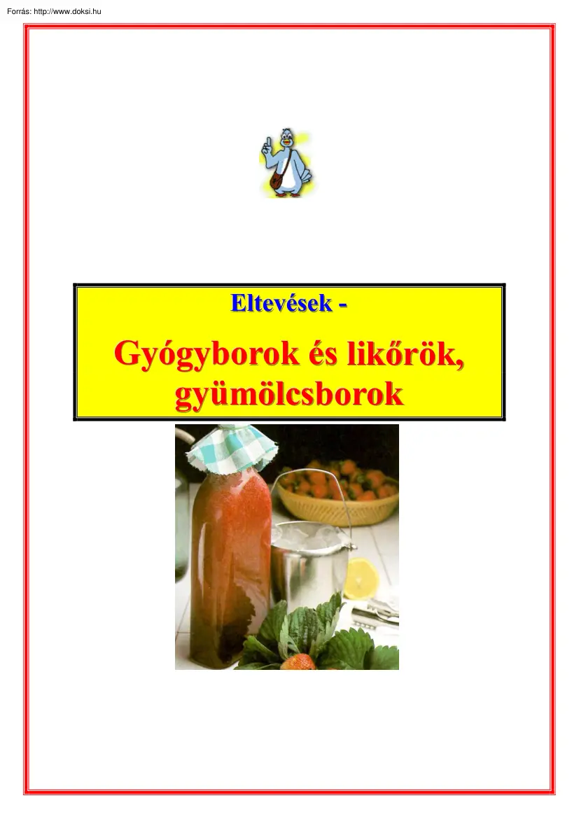 Klement András - Eltevések, gyógyborok és likőrök, gyümölcsborok