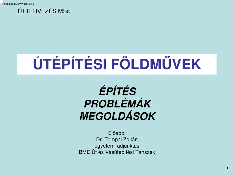 Dr. Tompai Zoltán - Útépítési földművek
